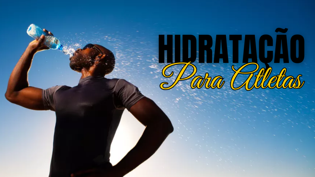 Hidratação nos Esportes: Importância e Estratégias